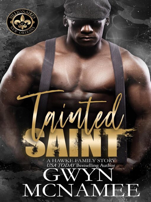 Title details for Tainted Saint (A Hawke Family Story) by Gwyn McNamee - Available